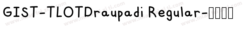 GIST-TLOTDraupadi Regular字体转换